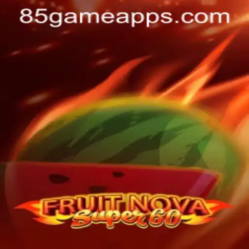 Exploring the Exciting World of FruitNovaSuper60: A Comprehensive Guide to the 85.Game Experience